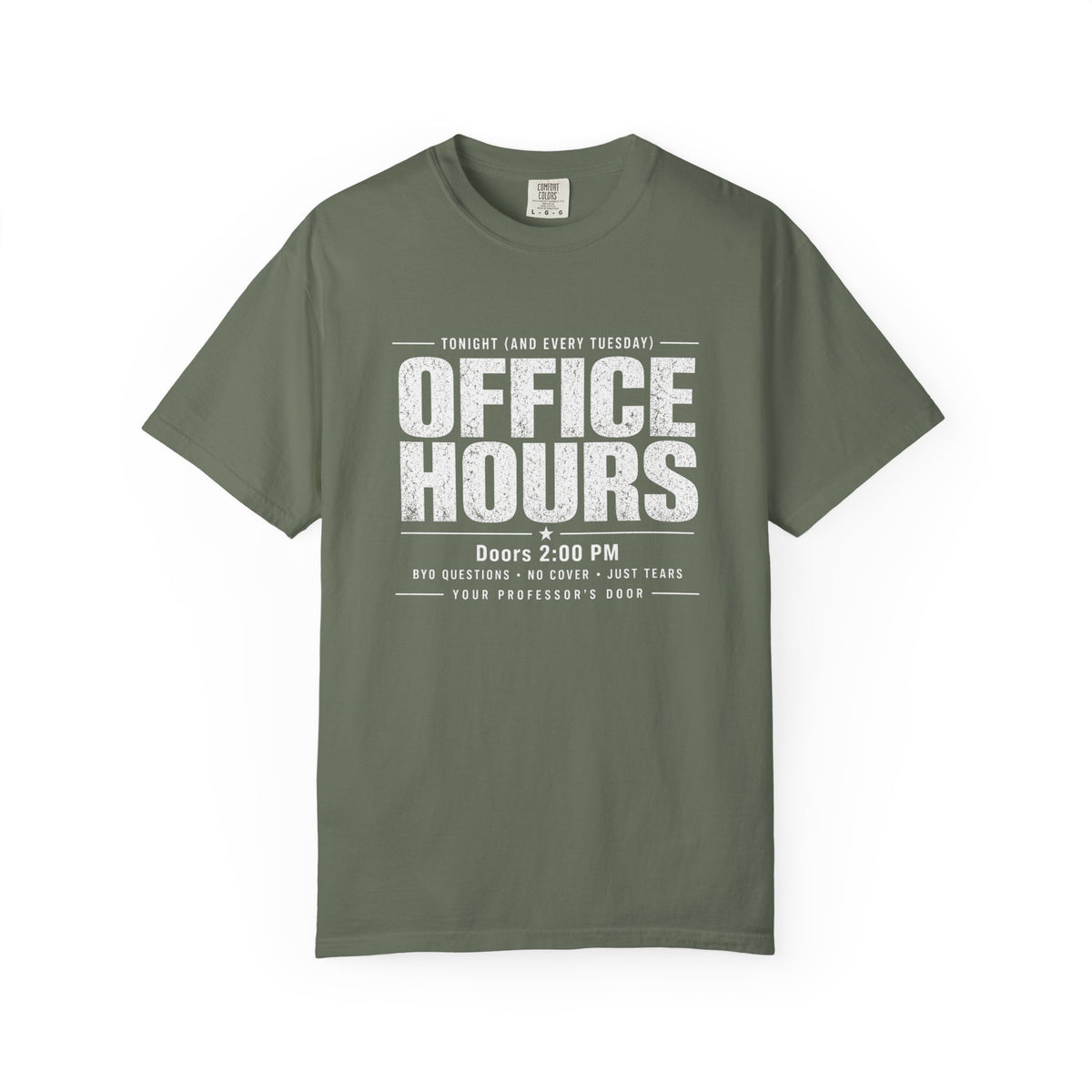 Comfort Colors Funny Office Hours Shirt for College & Grad Students