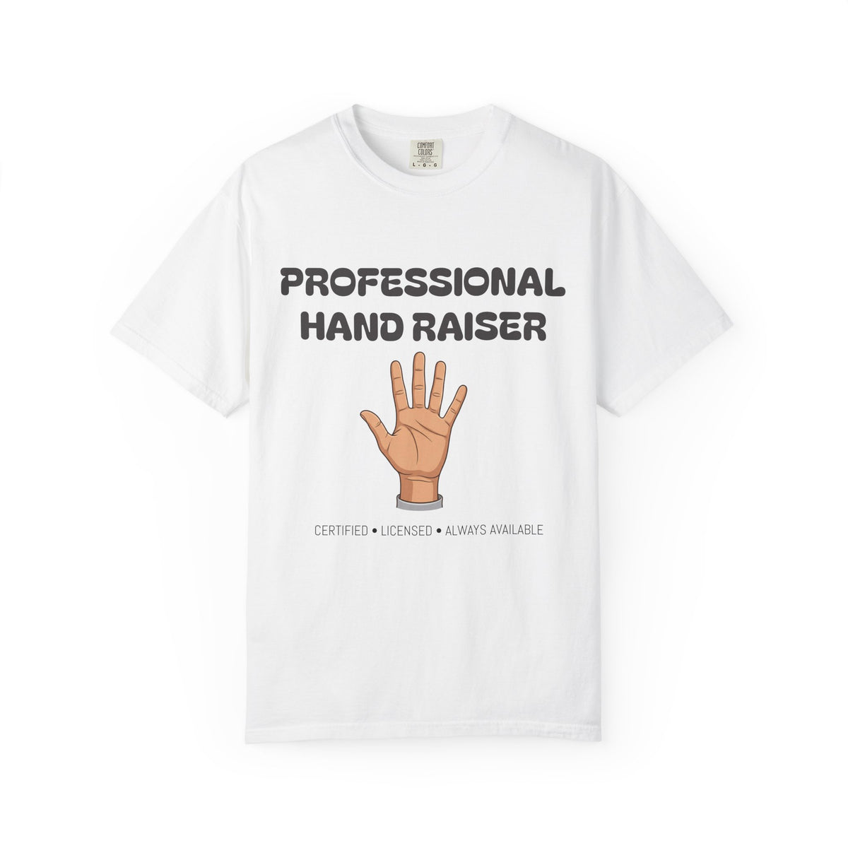 Professional Hand Raiser T-shirt | Raised Hand Illustration, Teacher Humor