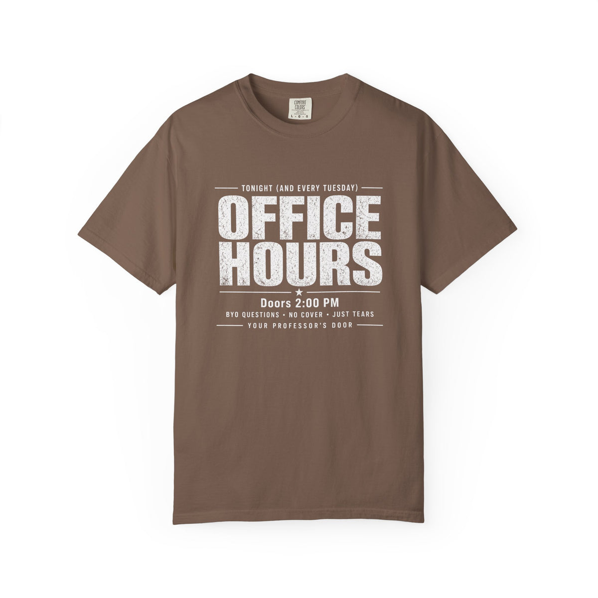 Comfort Colors Funny Office Hours Shirt for College & Grad Students