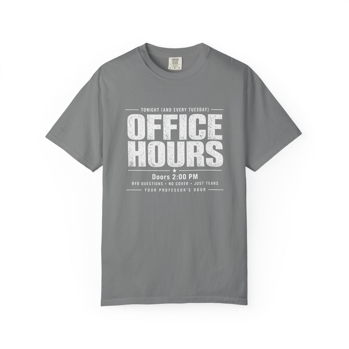 Comfort Colors Funny Office Hours Shirt for College & Grad Students