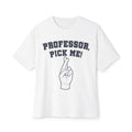 Funny College Student T-Shirt, Professor Pick Me Meme Shirt, College Finals Week Tee, University Campus Humor Apparel