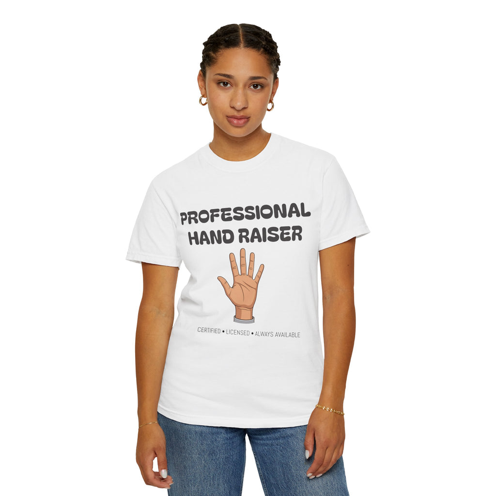 Professional Hand Raiser T-shirt | Raised Hand Illustration, Teacher Humor